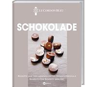 Le Cordon Bleu Schokolade: Rezepte aus der renommierten Kond (Copertina rigida)