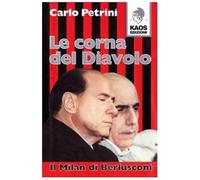 Le corna del diavolo. Il Milan di Berlusconi