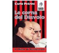Le corna del diavolo. Il Milan di Berlusconi