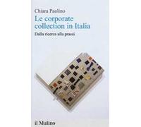 Le corporate collection in Italia. Dalla ricerca alla prassi