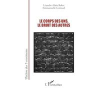 Le corps des uns, le bruit des autres