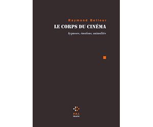Le corps du cinéma: Hypnoses, émotions, animalités