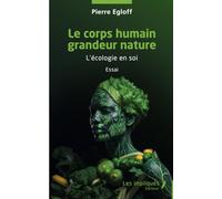 Le corps humain grandeur nature: L’écologie en soi