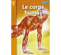 Le corps humain. Per la Scuola elementare