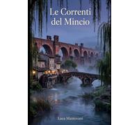 LE CORRENTI DEL MINCIO