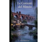 LE CORRENTI DEL MINCIO