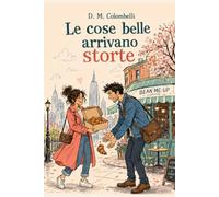 Le cose belle arrivano storte