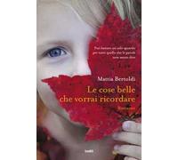 Le cose belle che vorrai ricordare