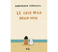 Le cose belle della vita