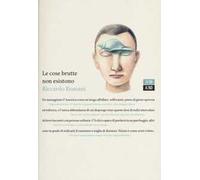 Le cose brutte non esistono