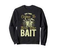 Le Cose Buone arrivano a Coloro Che escono Felpa