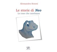 Le cose che cambiano. Le storie di Neo