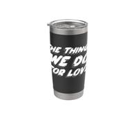 Le cose che facciamo per amore | Gioco Quote Bicchiere termico in acciaio inox doppia parete