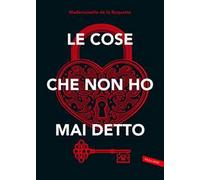 Le cose che non ho mai detto
