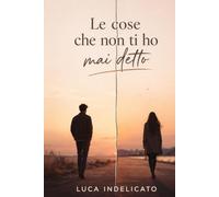 Le cose che non ti ho mai detto