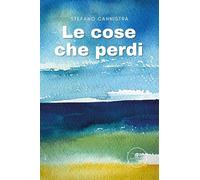 Le cose che perdi