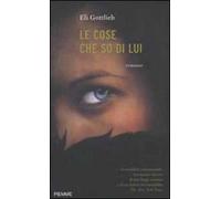 Le cose che so di lui