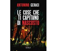 Le cose che ti capitano di nascosto