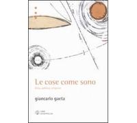 Le cose come sono. Etica, politica, religione