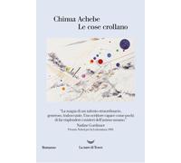 Le cose crollano - Achebe Chinua