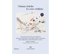 Le cose crollano [Paperback] [Oct 13, 2016] Achebe, Chinua and Pezzotta, A.