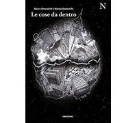Libri Siniscalchi Marco / Marzia Siniscalchi - Le Cose Da Dentro