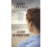 Le cose da dimenticare