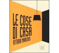Le cose di casa. Ediz. illustrata