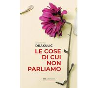 Le cose di cui non parliamo