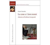 Le cose e i loro nomi. Attorno all'ultimo Leopardi
