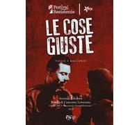 Le cose giuste. Poesie e racconti