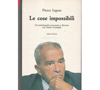 Le cose impossibili. Un'autobiografia raccontata e discussa con Nicola Tranfaglia