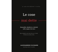 Le cose mai dette: Sessualità, desiderio e intimità nella coppia che dura