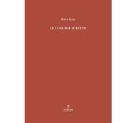 Le cose mie scritte. Nuova ediz.