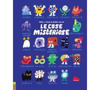 Le cose misteriose. Ediz. a colori