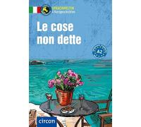 Le cose non dette. Italienisch A2