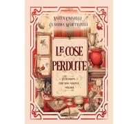 Le cose perdute: La sciarpa che non voleva volare (Collana Policromia)