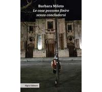 Le cose possono finire senza concludersi