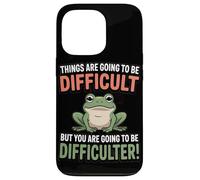 Le Cose Saranno Difficili Ma Diventerai Una Tazza Da Rana Custodia per iPhone 13 Pro