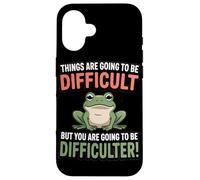 Le Cose Saranno Difficili Ma Diventerai Una Tazza Da Rana Custodia per iPhone 16