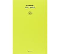 Le cose. Una storia degli anni Sessanta