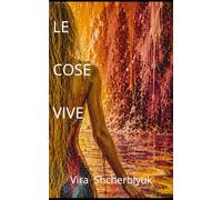 LE COSE VIVE