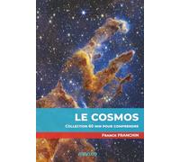 Le Cosmos: Collection « 60 min pour comprendre »