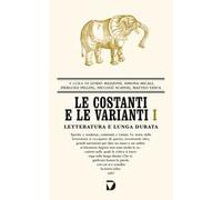 Le costanti e le varianti. Vol. 1