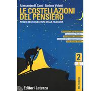 Le costellazioni del pensiero. Autori, testi, questioni della filosofia. P...