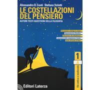 Le costellazioni del pensiero. Autori, testi, questioni della filosofia. P...