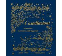 Le costellazioni raccontate nei miti e nelle leggende