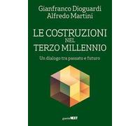 Le costruzioni nel terzo millennio. Un dialogo tra passato e futuro