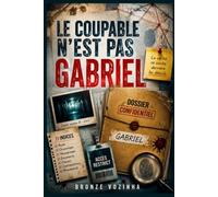 LE COUPABLE N'EST PAS GABRIEL
