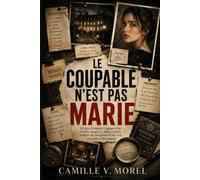 LE COUPABLE N'EST PAS MARIE: Un jeu d’enquête logique avec invités suspects, alibis cachés, indices de réception et un vrai coupable à démasquer